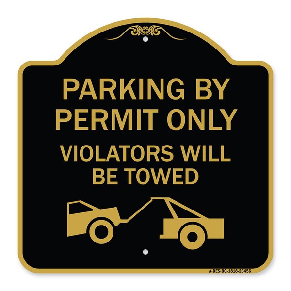 Signmission Parking by Permit Violators Will Towed TowingHeavy-Gauge Aluminum Sign, 18" x 18", BG-1818-23456 A-DES-BG-1818-23456 - main